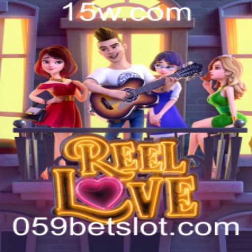 Explore o Mundo Emocionante de ReelLove e Descubra as Regras do Jogo 059 Bet